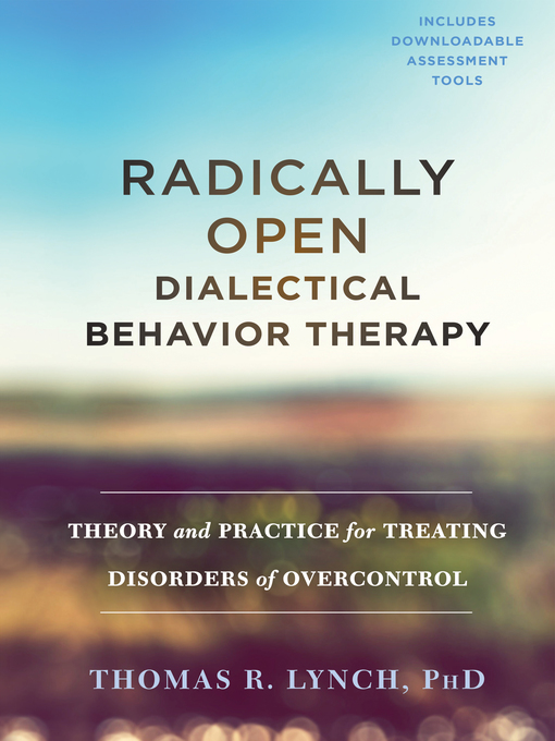 Title details for Radically Open Dialectical Behavior Therapy by Thomas R. Lynch - Available